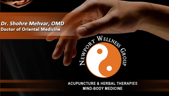 Dr. Shohre Mehvar, Newport Wellness Group, Acupuncture and Herbal Therapies, Mind-Body Medicine